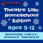 CLASS: Theatre Lab: Homeschool Edition (ages 9-12)
