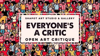 Everyone's a Critic: a Monthly Open Art Critique